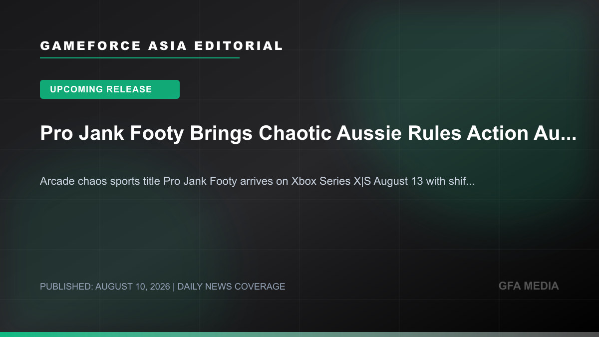 Pro Jank Footy Brings Chaotic Aussie Rules Action August 13